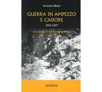 Guerra in Ampezzo e Cadore. 1915-1917