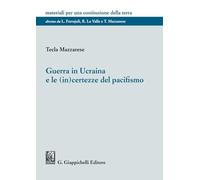 Guerra in Ucraina e le (in)certezze del pacifismo