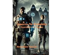 GUERRA NO PASSADO: Guardiões Do Tempo