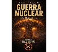 GUERRA NUCLEAR: EL HAMBRE