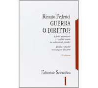Guerra o diritto? Il diritto umanitario e i conflitti armati tra ordinamenti giuridici