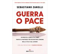 Guerra o pace. Diversità e conflitto come punto di partenza per un destino...