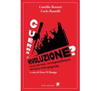 Guerra o rivoluzione? Articoli, interventi, corrispondenze dalla guerra civile spagnola