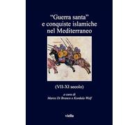 «Guerra santa» e conquiste islamiche nel Mediterraneo (VII-XI secolo): 179