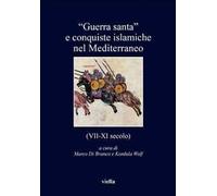 «Guerra santa» e conquiste islamiche nel Mediterraneo (VII-XI secolo): 179