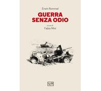 Guerra senza odio [Paperback] [Sep 08, 2023] Rommel, Erwin and Mini, Fabio