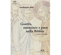Guerra, sterminio e pace nella bibbia