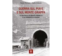 Guerra sul Piave e sul Monte Grappa. La battaglia di Monte Cornella e la conquista di Quero
