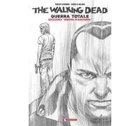 Guerra totale. The walking dead. Edizione «Prova d'artista»