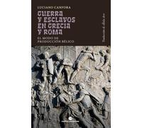 Guerra y esclavos en Grecia y Roma: El modo de producción bélico: 1