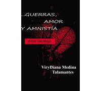 …Guerras, Amor y Amnistía