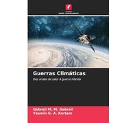 Guerras Climáticas: Das ondas de calor à guerra híbrida