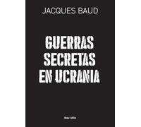Guerras secretas en Ucrania