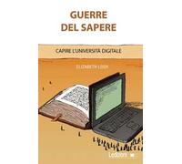 Guerre del sapere. Capire l'università digitale