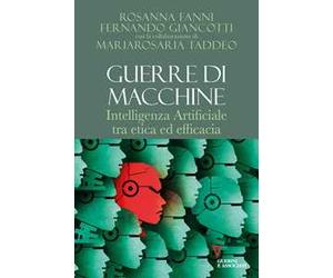 Guerre di macchine. Intelligenza artificiale tra etica ed efficacia