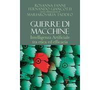 Guerre di macchine. Intelligenza artificiale tra etica ed efficacia [Paperback]