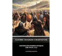 Guerre Diaokhi-Urartienne: Histoire des guerres antiques (756-741 av. J.-C.)