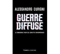 Guerre diffuse. La dimensione cyber del conflitto contemporaneo