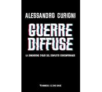 Guerre diffuse. La dimensione cyber del conflitto contemporaneo
