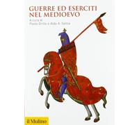 Guerre ed eserciti nel Medioevo [Paperback] [Oct 04, 2018] Grillo, Paolo and Set