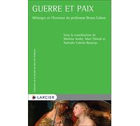 Guerre et paix: Mélanges en l'honneur du professeur Bruno Colson