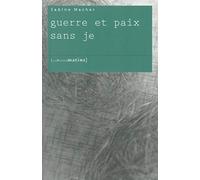 Guerre et paix sans je