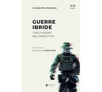 Guerre ibride. I nuovi volti del conflitto