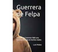Guerrera de Felpa: Greenham Common 1983 una historia basada en hechos reales