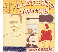 Tommy Guerrero A Little Bit Of Somethin' Vinyl LP Deluxe Edition Limited Edition