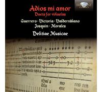 Guerrero/Victoria/Josquin/Morales/Valderrabano - Adios Mi Amor: Duets For Vihuelas