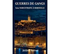 Guerres de gangs. Suite NARCOTRAFIC A MARSEILLE