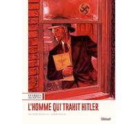Guerres secrètes - Tome 01 L'Homme qui trahit Hitler