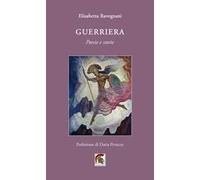 Guerriera. Poesie e storie