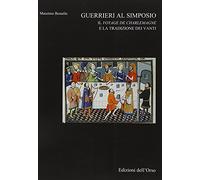 Guerrieri al simposio. Il Vojage de Charlemagne e la tradizione dei vanti