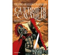Guerrieri & cavalieri. Racconti di avventura dall'antica Roma al Medioevo ...
