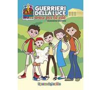 Guerrieri della luce. Amici per la vita. Sussidio estivo