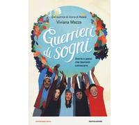 Guerrieri di sogni. Storie e paesi che dovresti conoscere