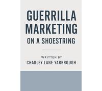 Guerrilla Marketing on a Shoestring