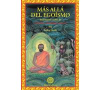 Gueshe Tamding Más Allá del egoísmo: comentario a La rueda de las a (Tascabile)