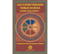 GUESHE TASHI Gueshe Tashi Las cuatro verdades nobles (Tascabile)
