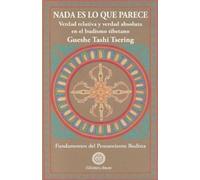 Gueshe Tashi Tsering NADA Es Lo Que Parece (Tascabile)
