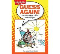 Guess Again!: 1,001 Rib-Tickling Riddles from Highlights