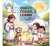 Guess, Colour & Learn: 50 Bible Scenes, A Coloring book for Sunday School and Home, Large Print, Single-Sided Pages, 8.5 x 8.5 Inches, for Age 3-8 years