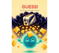 GUESS!: How AI Learns to Guess What Comes Next