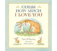 Sam McBratney Guess How Much I Love You (Copertina rigida)
