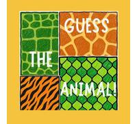 GUESS THE ANIMAL!