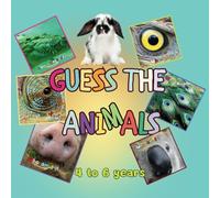 Guess the Animal: A Fun Photo Puzzle Book for Kids Ages 4-6: Animal quize for Preschoolers