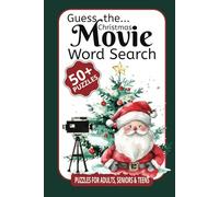Guess the Christmas Movie Word Search: Celebrate the Holidays with Fun and Festive Movie Puzzles!