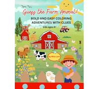 Guess the Farm Animal!: STEM-Inspired Coloring & Activity Book for Kids Ages 4+ | Screen-Free Fun with Fun Facts, Guessing Games & Farm Life Adventures