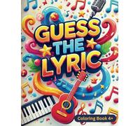 Guess The Lyrics: A coloring Book for Swifties: Guess the Lyrics Coloring Book for Swifties combines the joy of coloring with the excitement of guessing your favorite lyrics for all ages